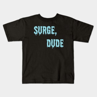 Jake and Amir - Surge Dude Kids T-Shirt